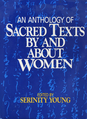An Anthology of Sacred Texts by and About Women,Used