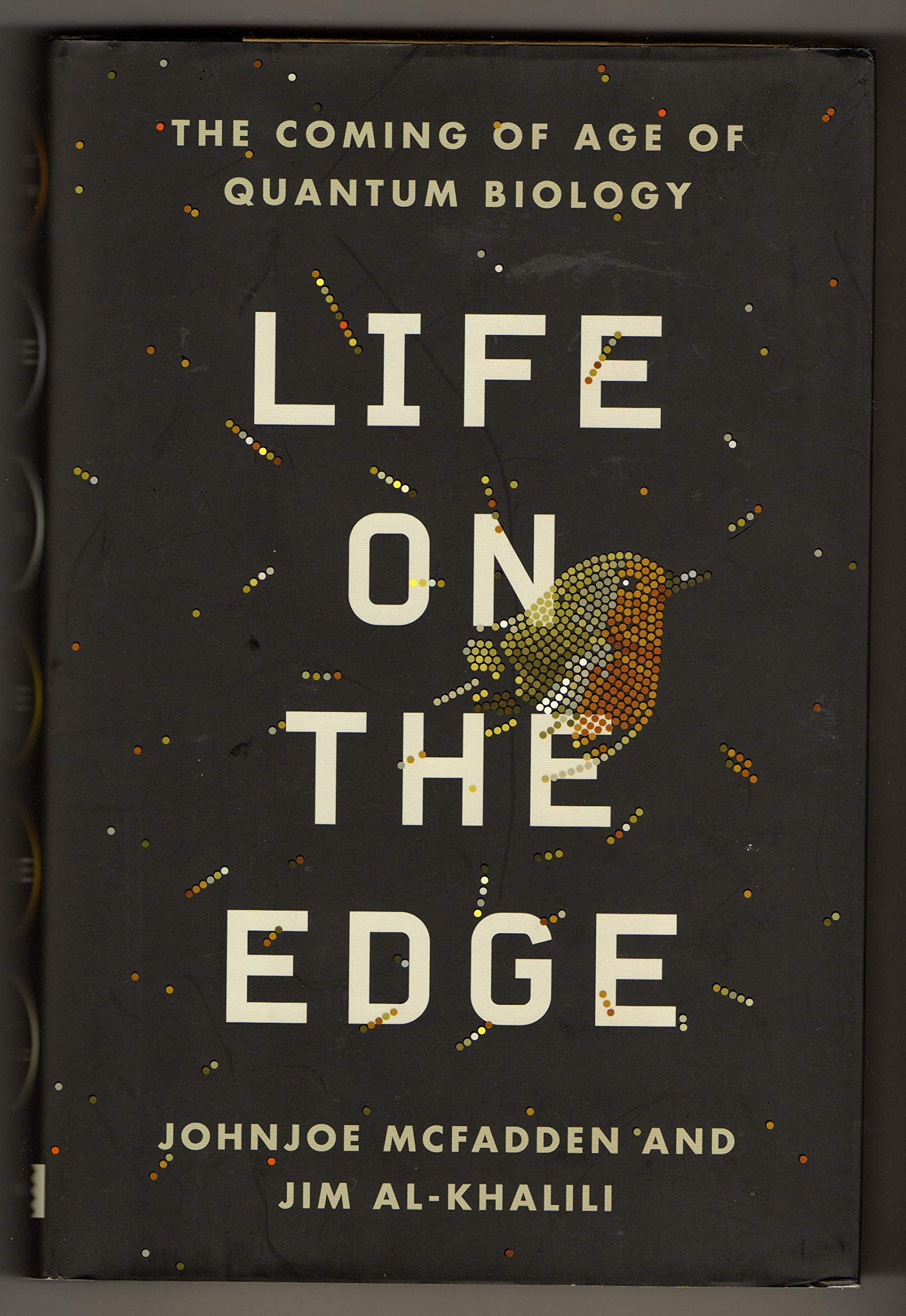 Life On The Edge: The Coming Of Age Of Quantum Biology