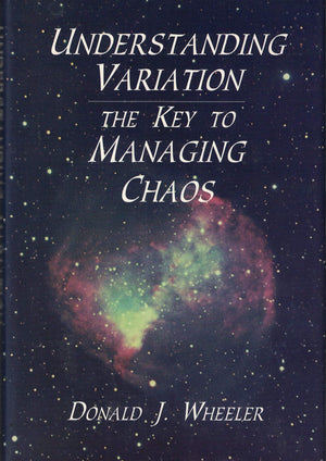 Understanding Variation: The Key to Managing Chaos,New