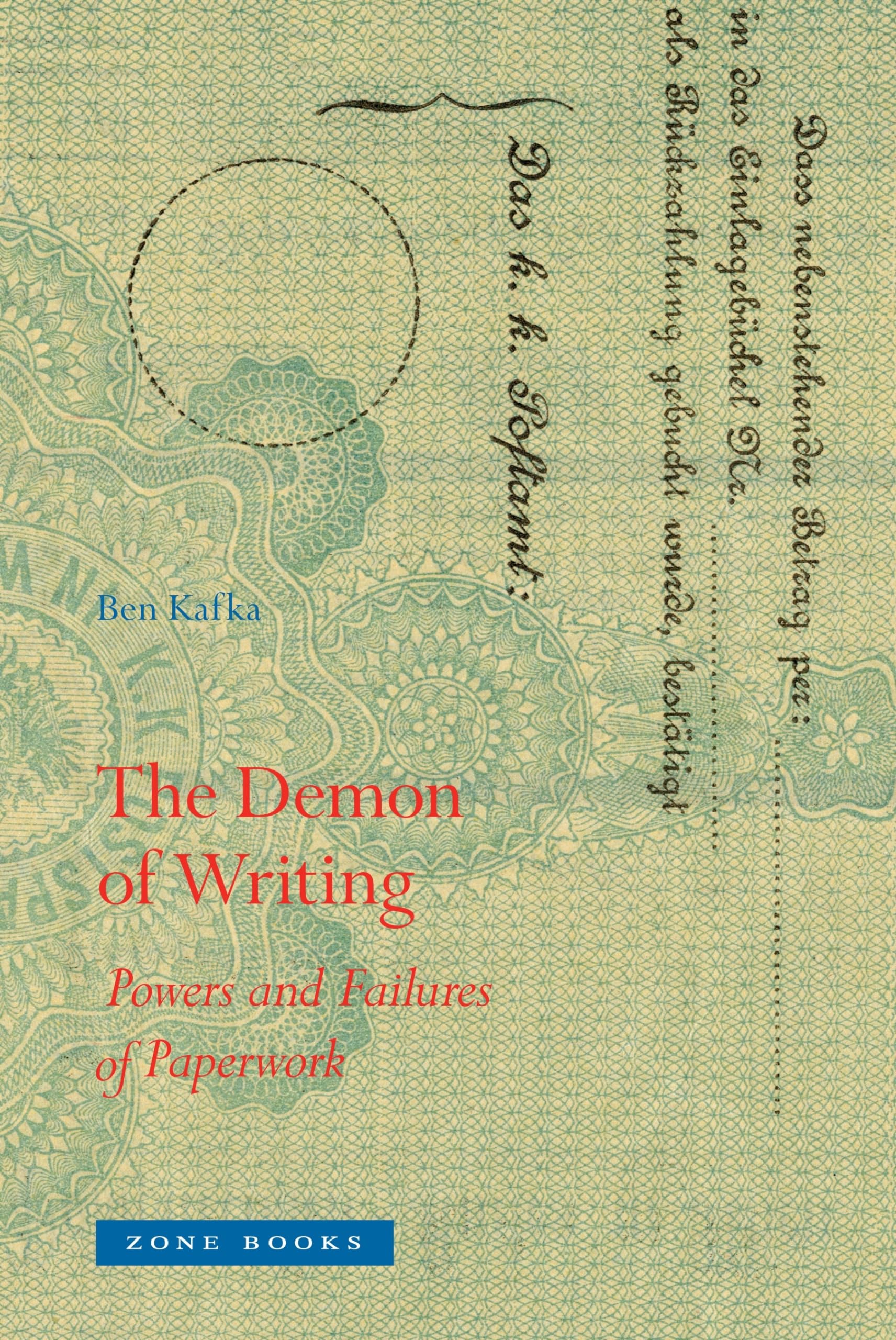 The Demon of Writing: Powers and Failures of Paperwork (Mit Press),Used