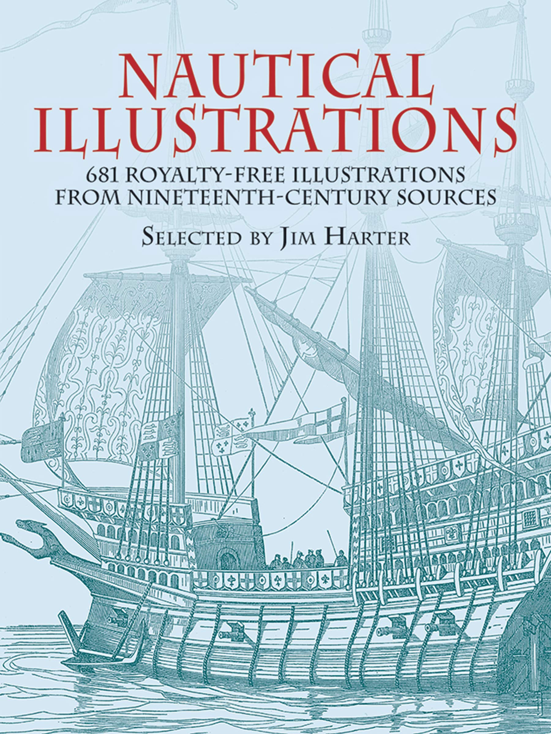 Nautical Illustrations: 681 Royaltyfree Illustrations From Nineteenthcentury Sources (Dover Pictorial Archive)