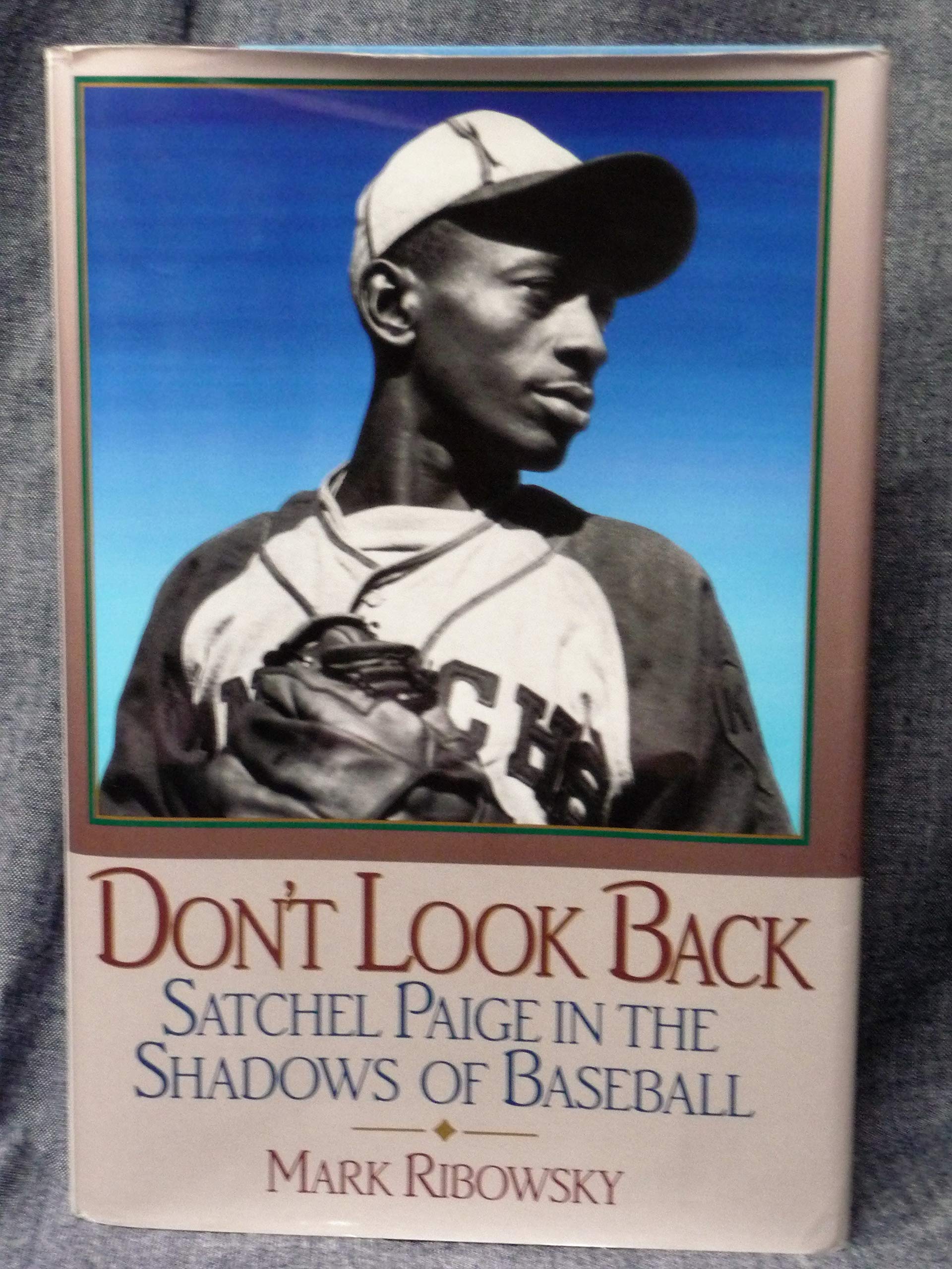 Don'T Look Back: Satchel Paige In The Shadows Of Baseball,Used