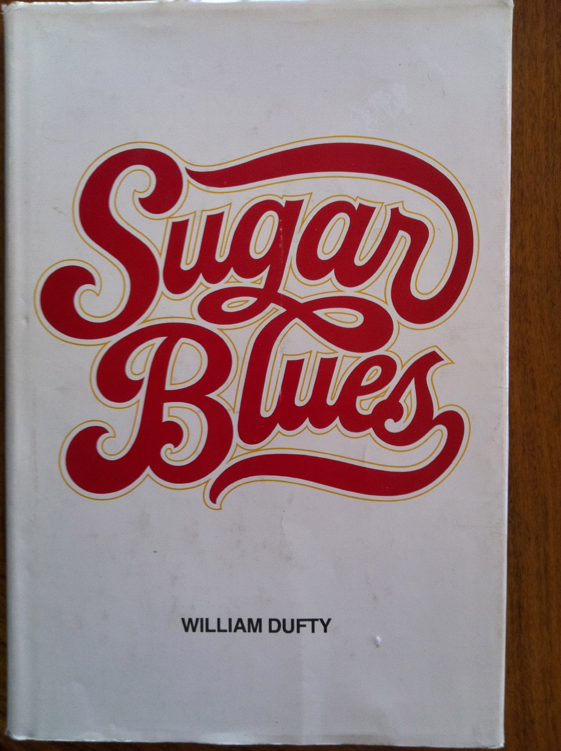 Sugar Blues by Dufty, William (1975) Hardcover,Used