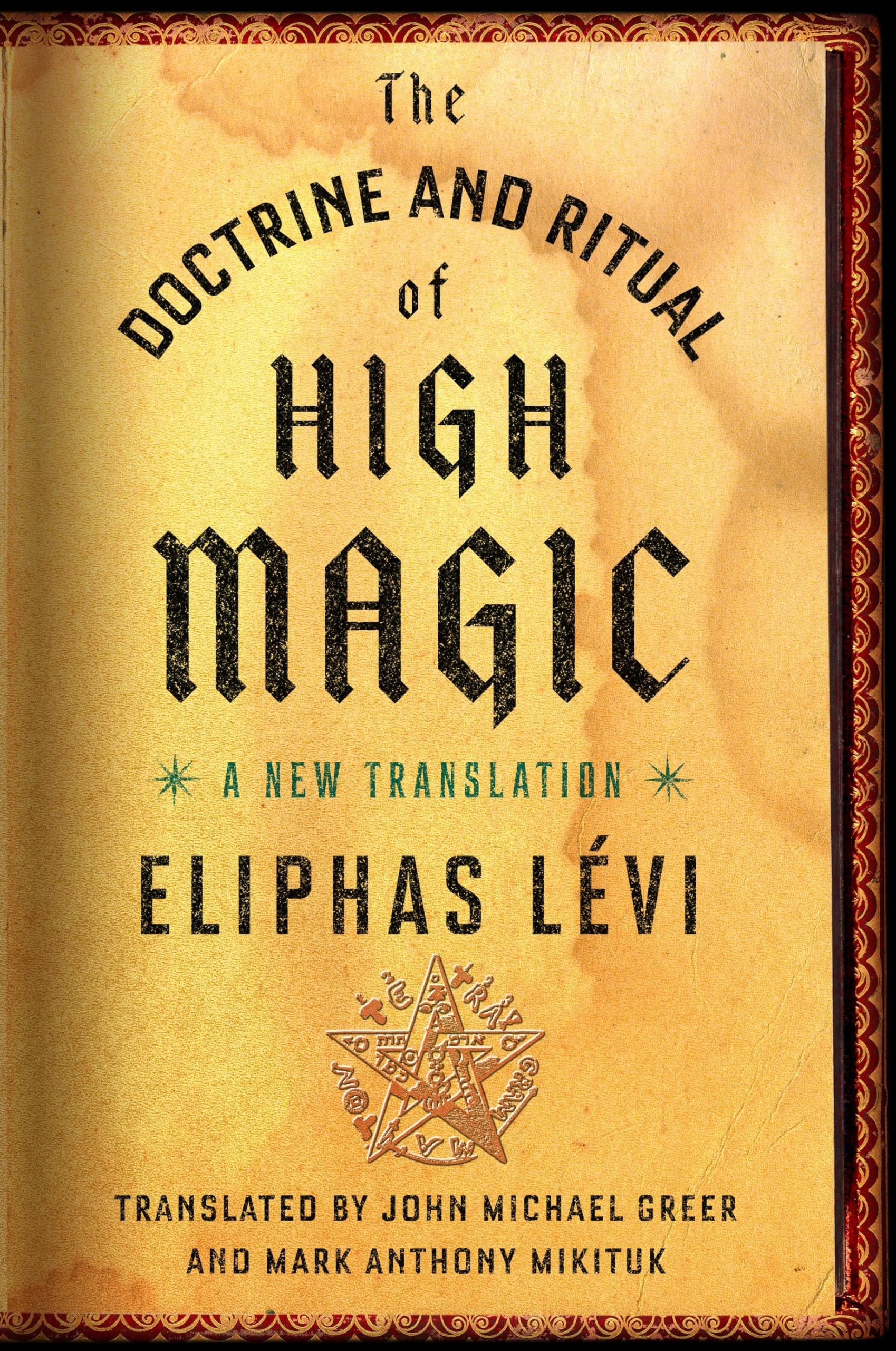 The Doctrine and Ritual of High Magic: A New Translation,Used