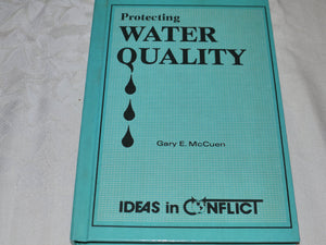 Protecting Water Quality (Ideas in Conflict),Used