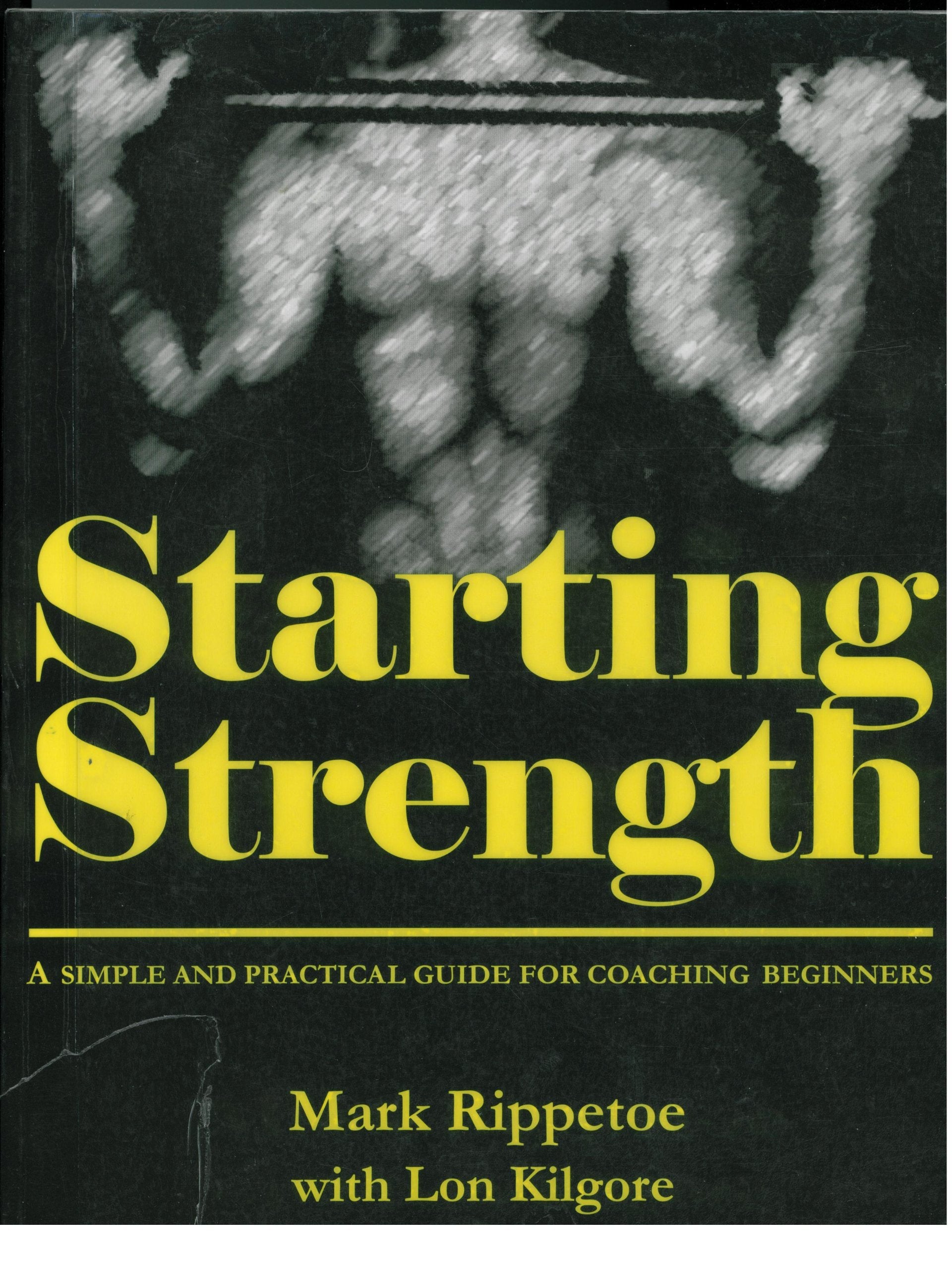 Starting Strength: A Simple and Practical Guide for Coaching Beginners by Mark Rippetoe (2005) Spiralbound,New