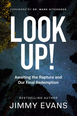Look Up!: Awaiting The Rapture And Our Final Redemption