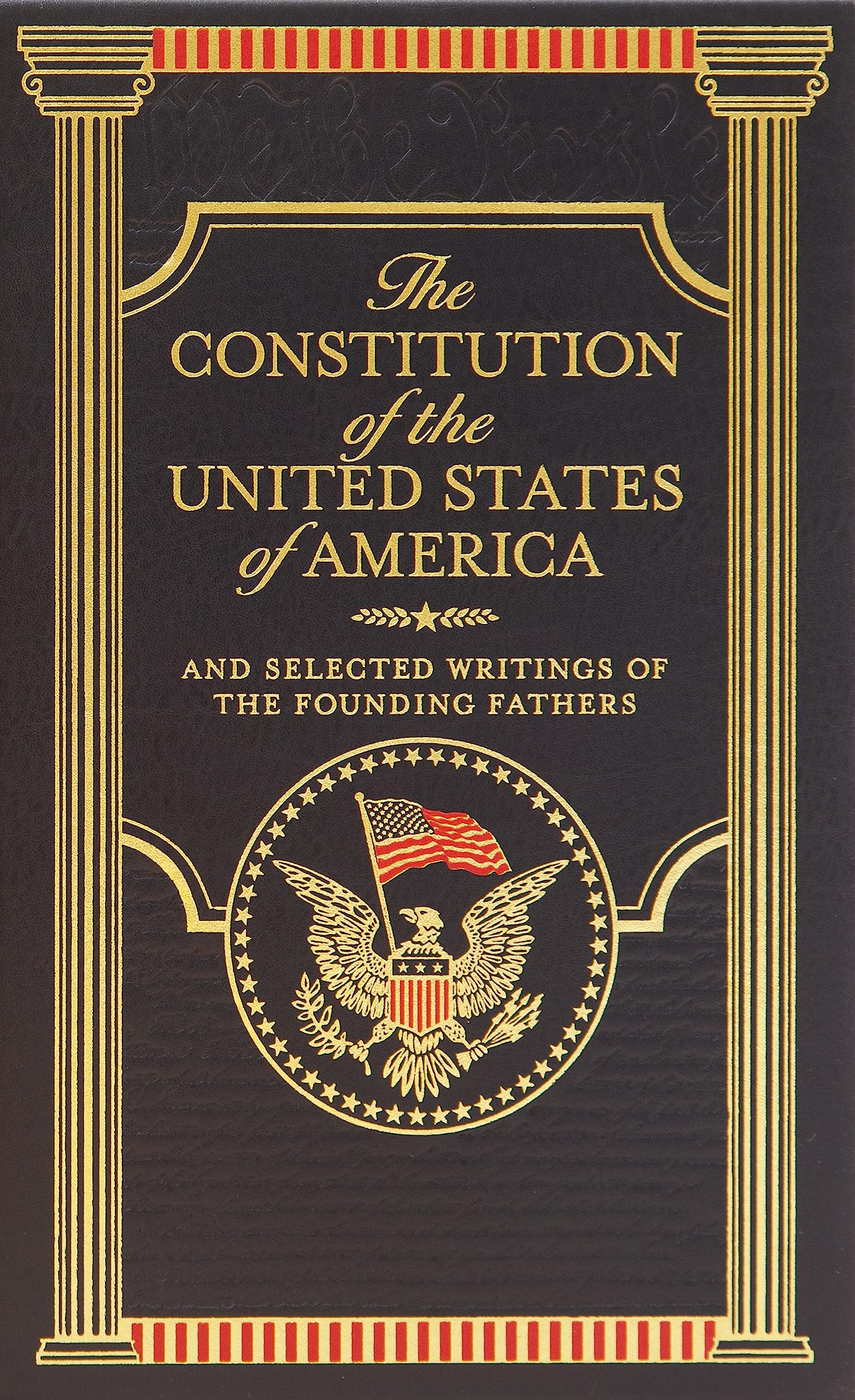 The Constitution of the United States of America: And Selected Writings of the Founding Fathers,Used