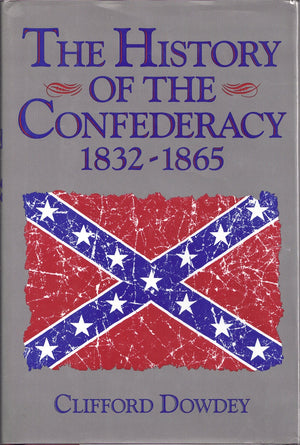 The History Of The Confederacy: 18321865