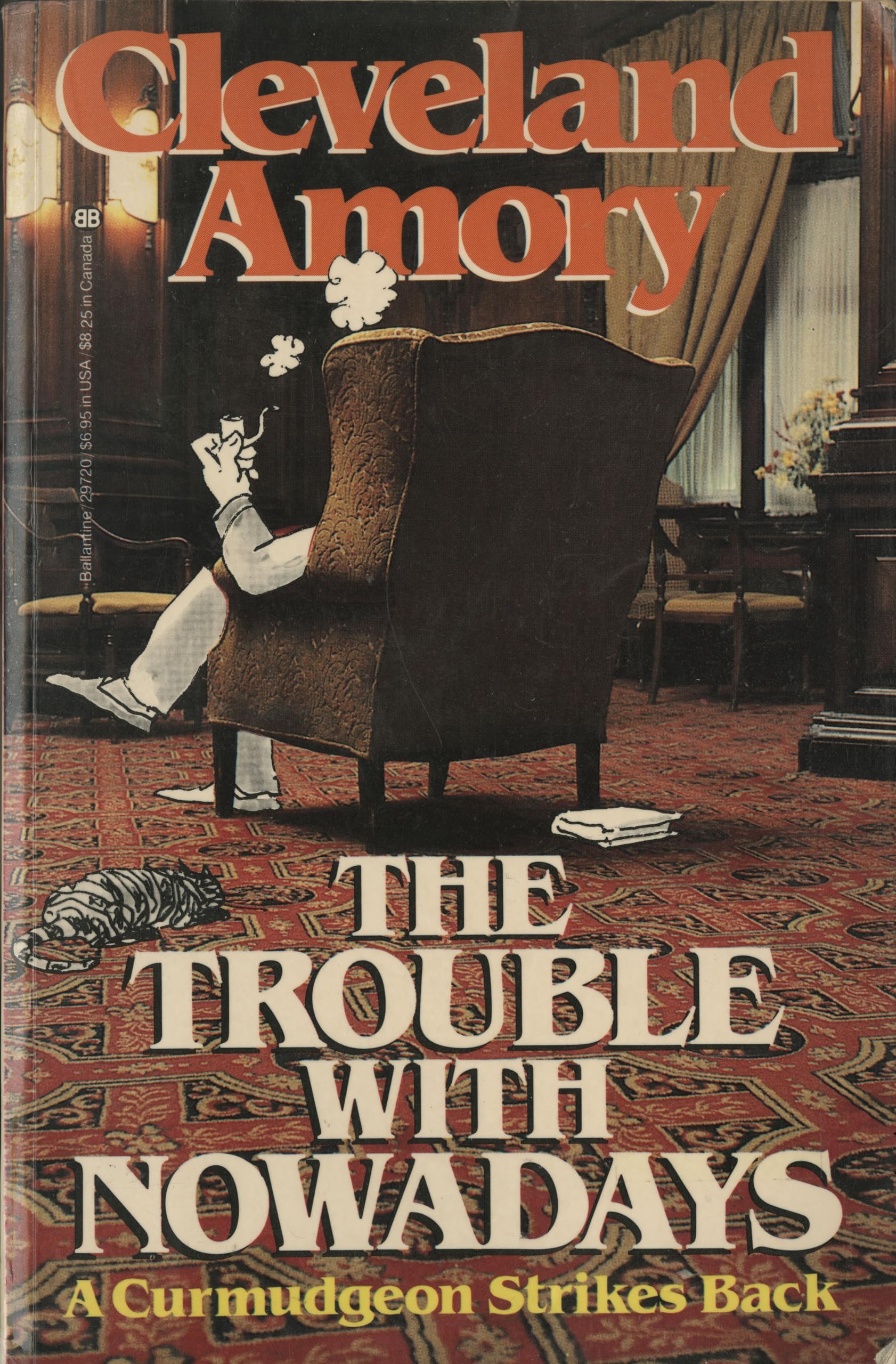 The Trouble With Nowadays: A Curmudgeon Strikes Back,Used