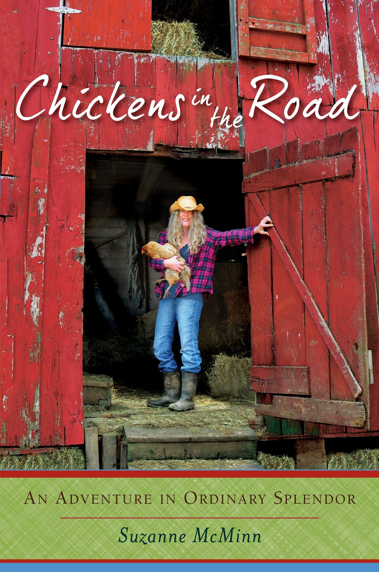 Chickens in the Road: An Adventure in Ordinary Splendor,Used