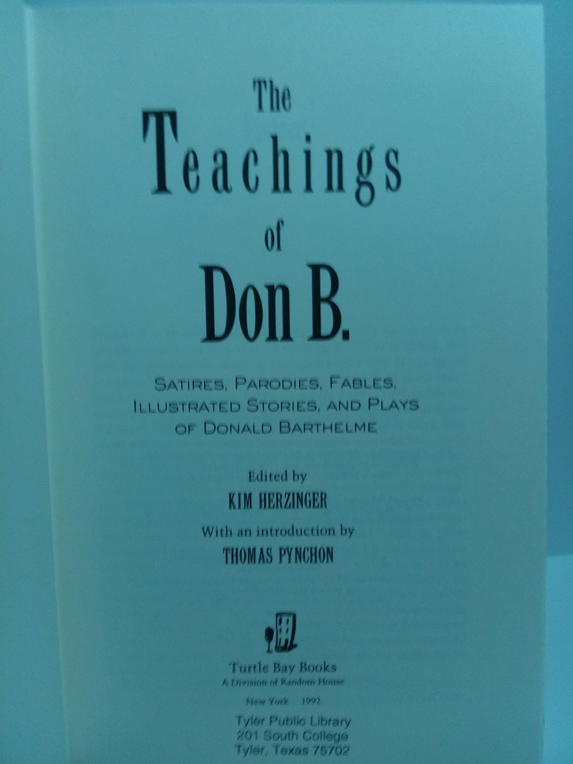 The Teachings of Don B.: Satires, Parodies, Fables, Illustrated Stories, and Plays,Used