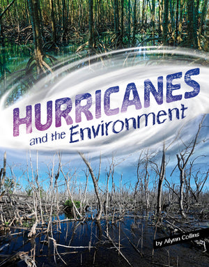 Hurricanes and the Environment (Disasters and the Environment),New