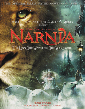 The Chronicles of Narnia  The Lion, the Witch, and the Wardrobe Official Illustrated Movie Companion,Used