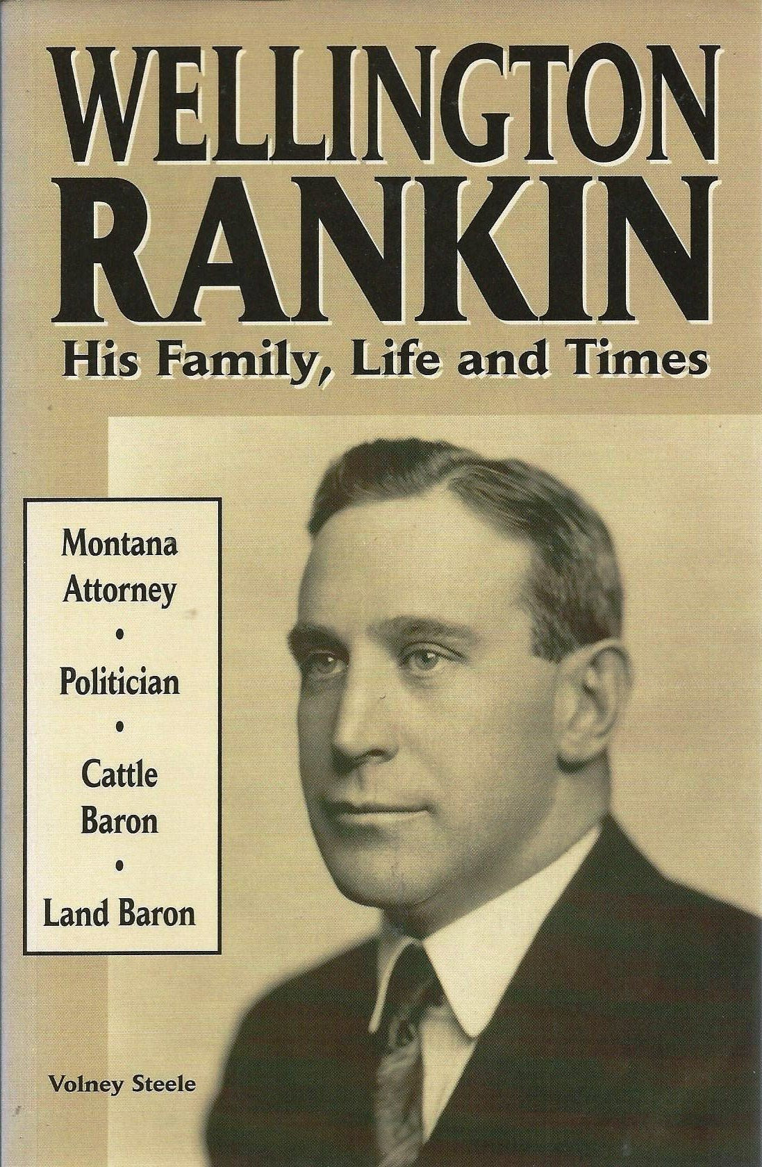 Wellington Rankin: His Family, Life And Times,Used