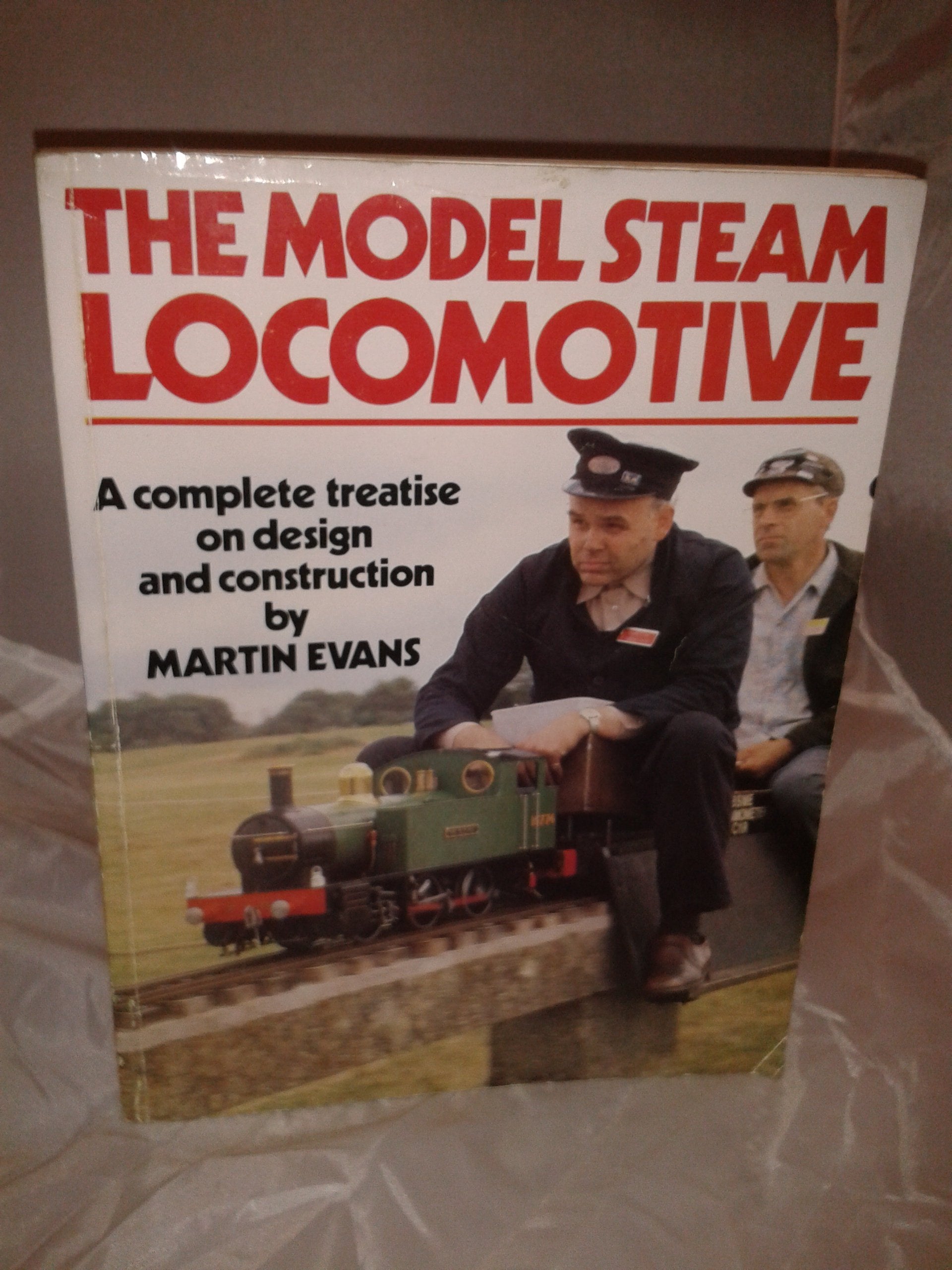 The Model Steam Locomotive: A Complete Treatise on Design and Construction,New