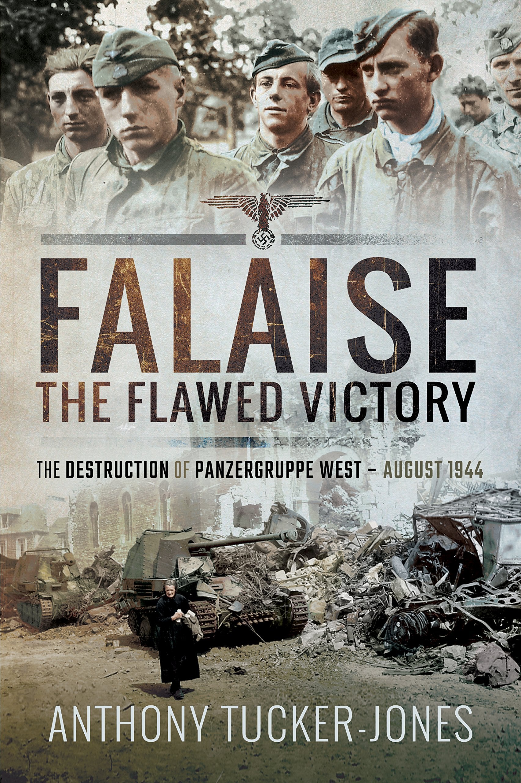 Falaise: The Flawed Victory: The Destruction of Panzergruppe West, August 1944,Used