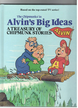 The Chipmunks in Alvins big ideas: A treasury of chipmunk stories,Used