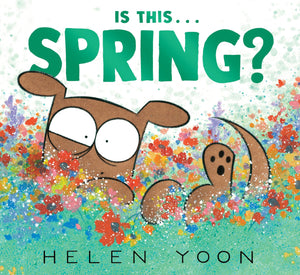 Is This . . . Spring? (Helen YoonS Is This . . .?)