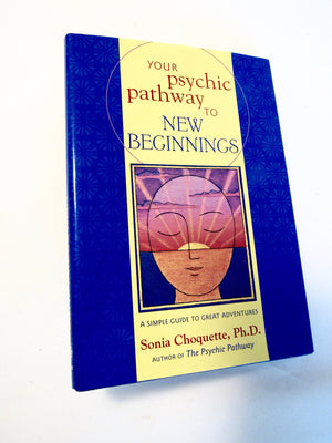 Your Psychic Pathway to New Beginnings: A Simple Guide to Great Adventures,Used