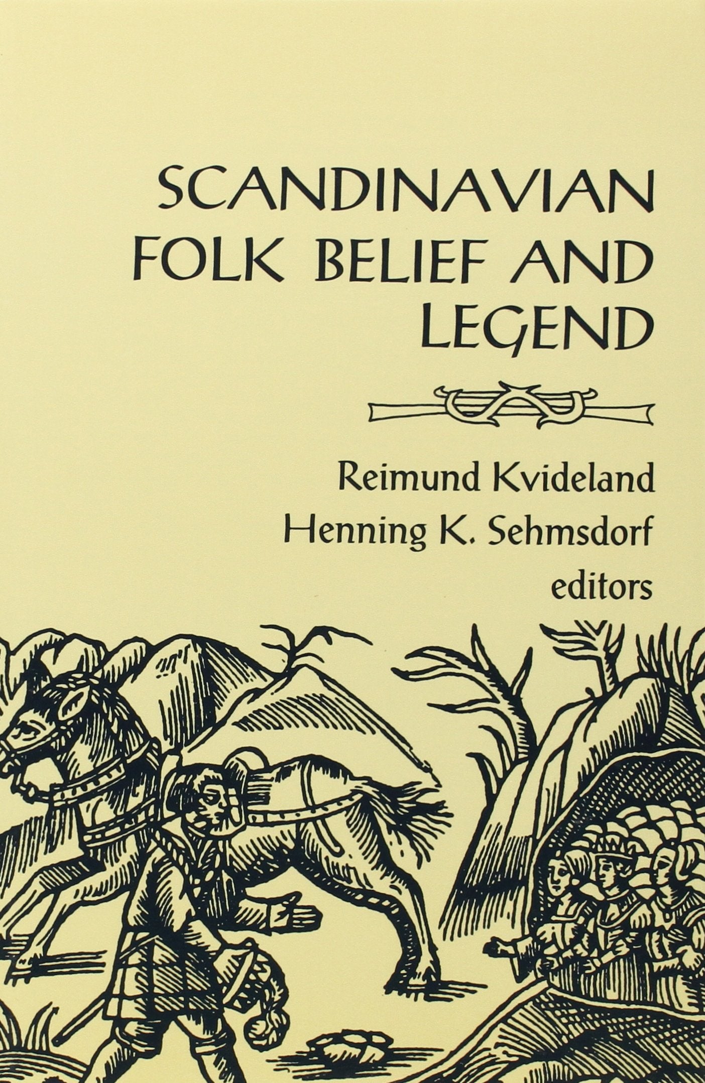 Scandinavian Folk Belief And Legend (Volume 15) (The Nordic Series),Used