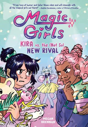 Kira Vs. The (Not So) New Rival: (A Graphic Novel) (Magic Girls)