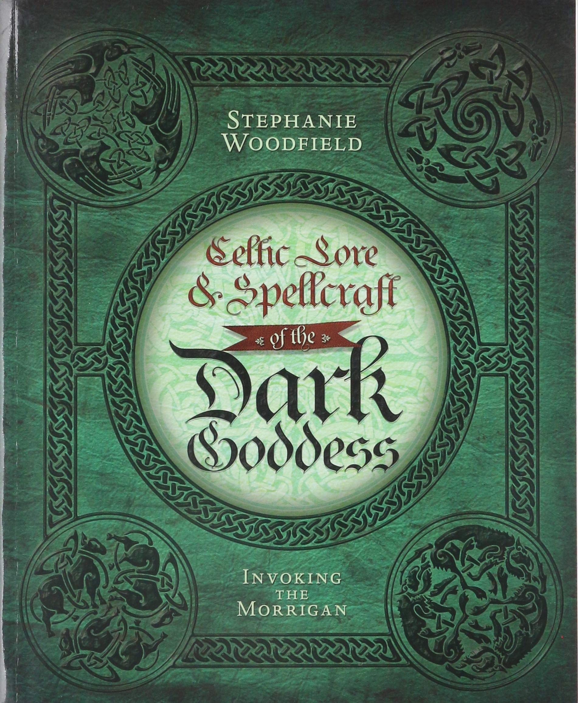 Celtic Lore & Spellcraft of the Dark Goddess: Invoking the Morrigan,Used