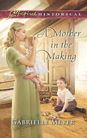 A Mother in the Making (Love Inspired Historical),Used