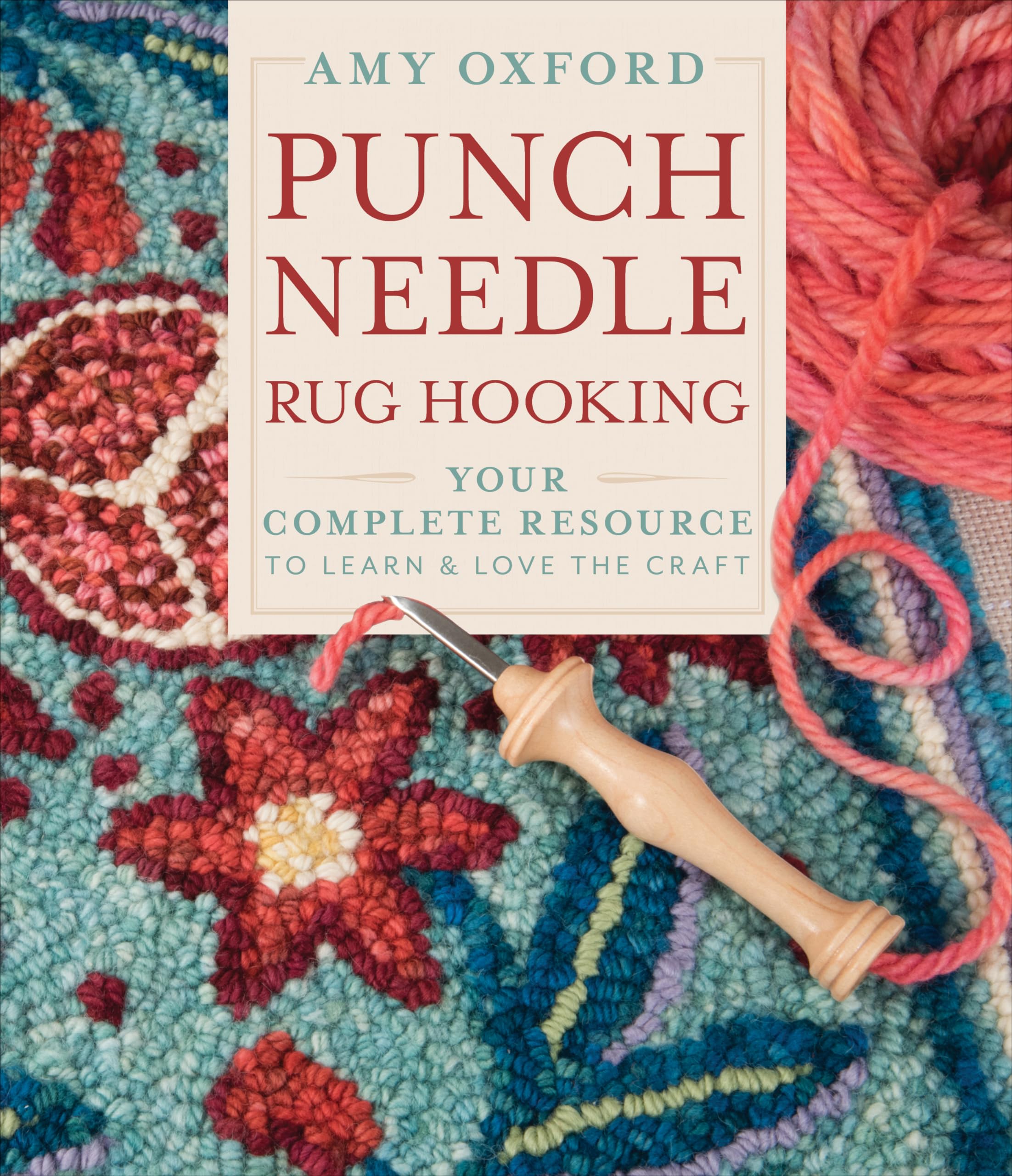 Punch Needle Rug Hooking: Your Complete Resource to Learn & Love the Craft,Used