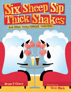 Six Sheep Sip Thick Shakes: And Other Tricky Tongue Twisters (Exceptional Reading & Language Arts Titles for Primary Grades),Used