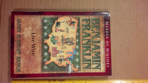 Benjamin Franklin: Live Wire (Heroes of History),New