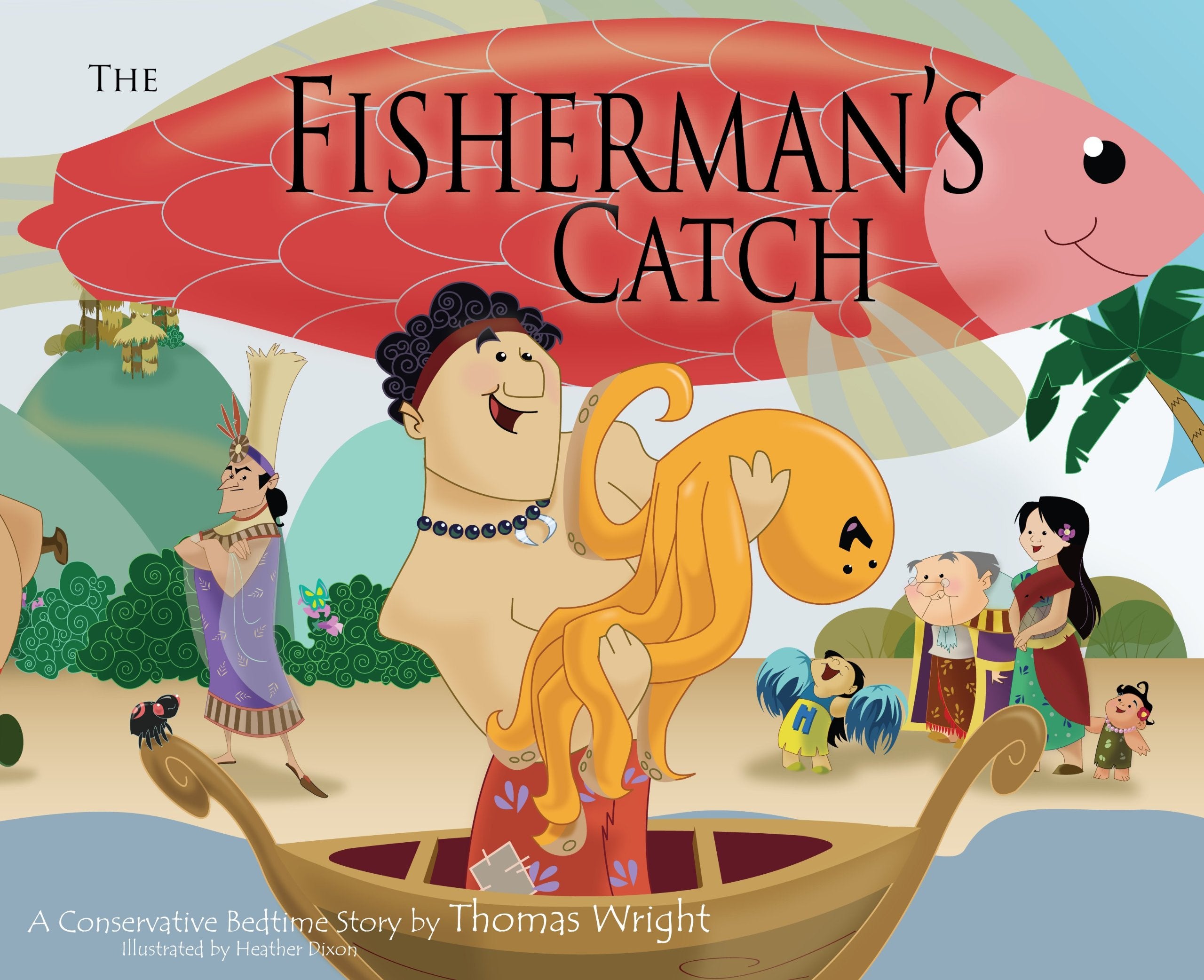 The Fisherman's Catch : A Conservative Bedtime Story by Thomas Wright (2010) Hardcover,New