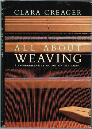 All About Weaving: A Comprehensive Guide to the Craft,New