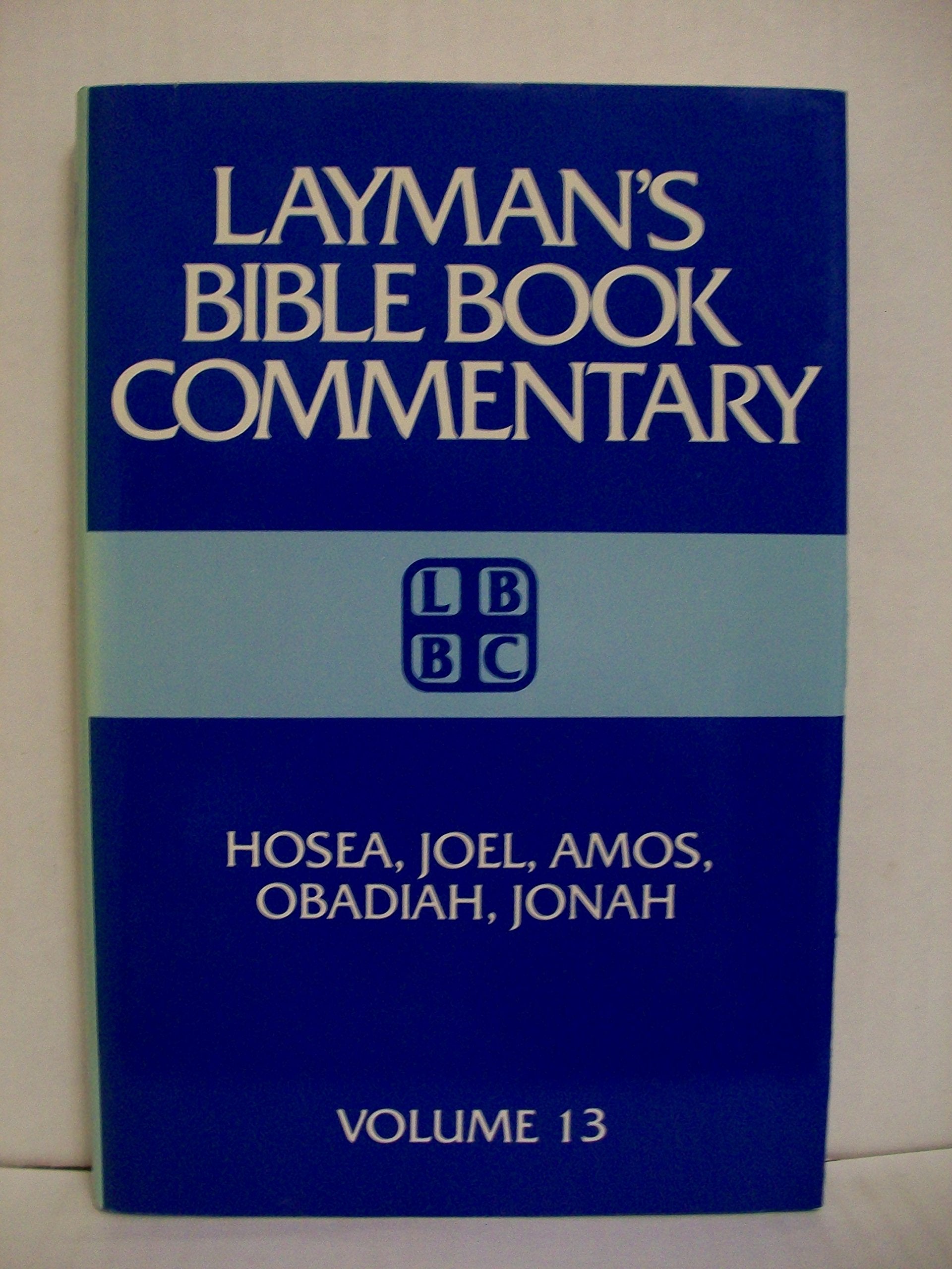 Laymans Bible Book Commentary: Hosea, Joel, Amos, Obadiah, and Johah: 013 (Layman's Bible Book Commentary, 13),Used