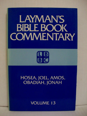 Laymans Bible Book Commentary: Hosea, Joel, Amos, Obadiah, and Johah: 013 (Layman's Bible Book Commentary, 13),Used