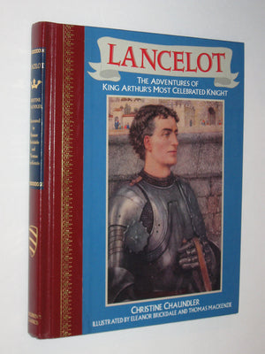 Lancelot: The Adventures Of King Arthur'S Most Celebrated Knight (Children'S Classics),New