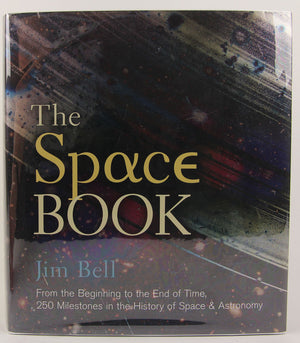 The Space Book: From the Beginning to the End of Time, 250 Milestones in the History of Space & Astronomy (Union Square & Co. Mi,Used