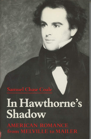 In Hawthorne'S Shadow: American Romance From Melville To Mailer,Used