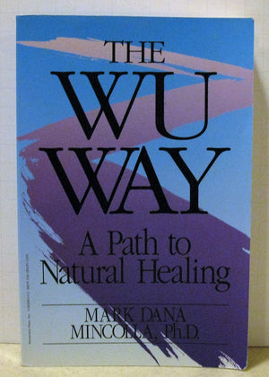 The Wu Way: A Path To Natural Healing-used
