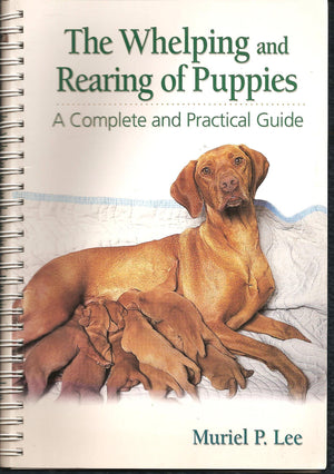 The Whelping and Rearing of Puppies: A Complete and Practical Guide,Used