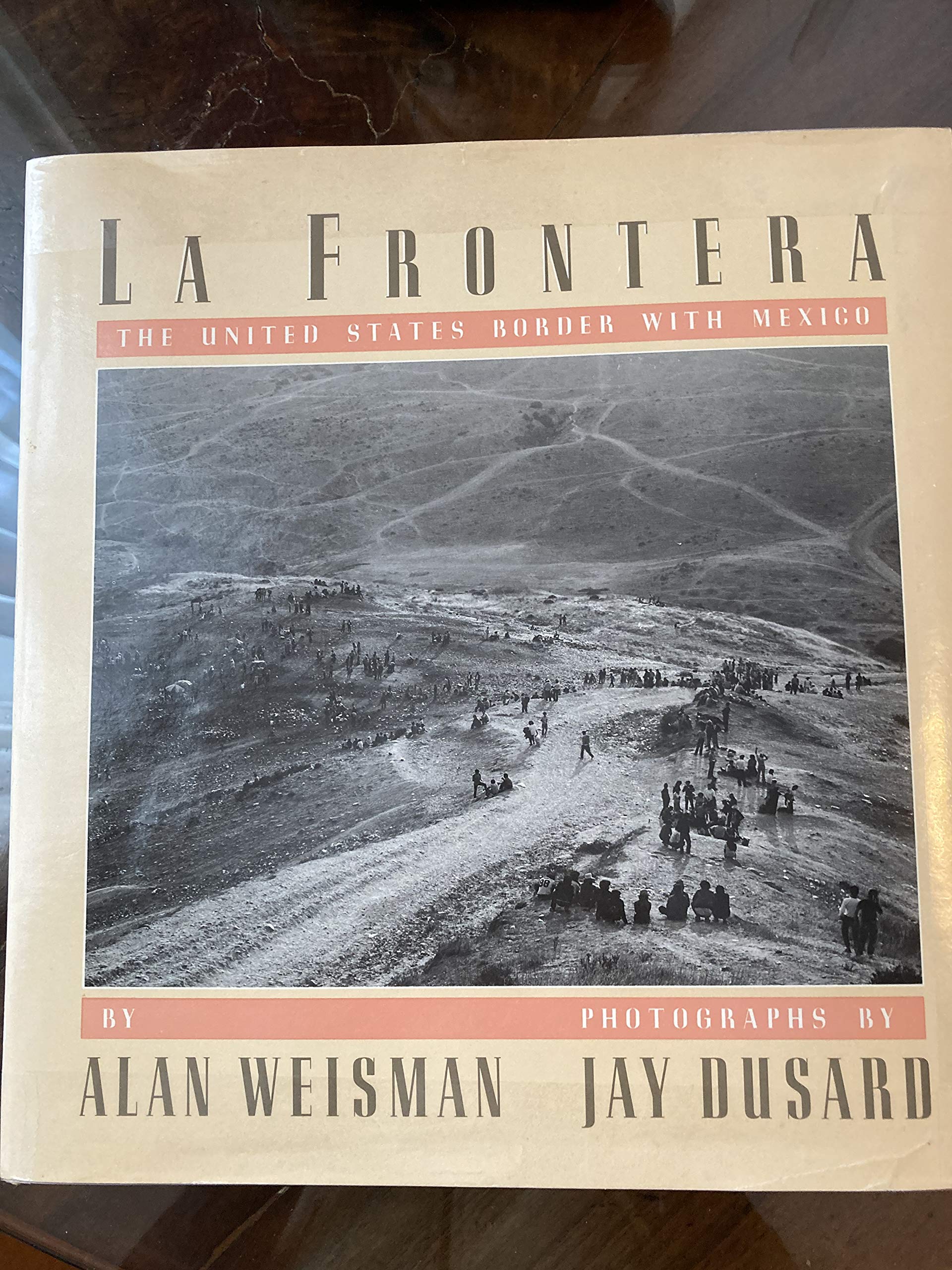 LA Frontera: The United States Border with Mexico,Used