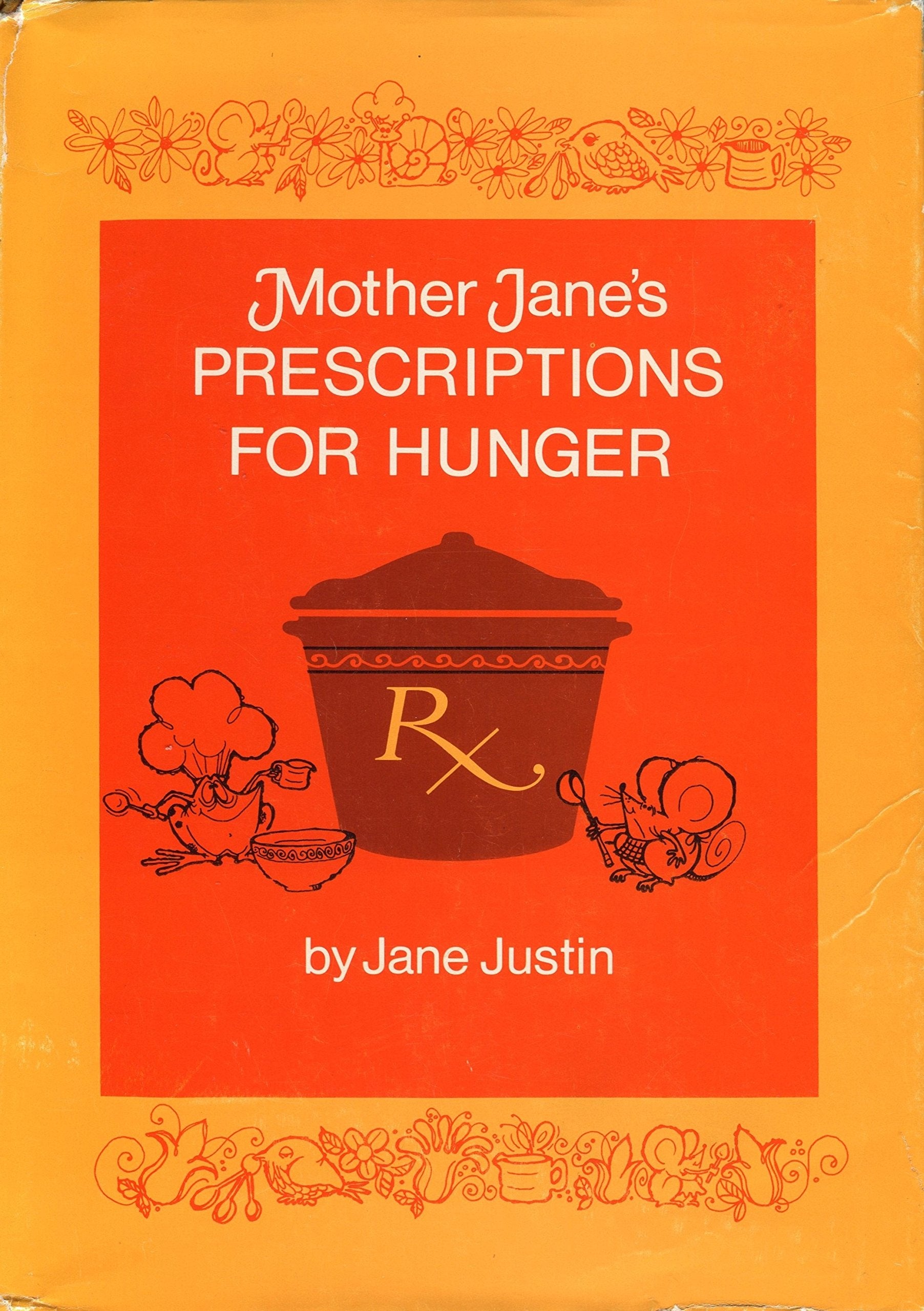 Mother Jane's Prescriptions for Hunger,New