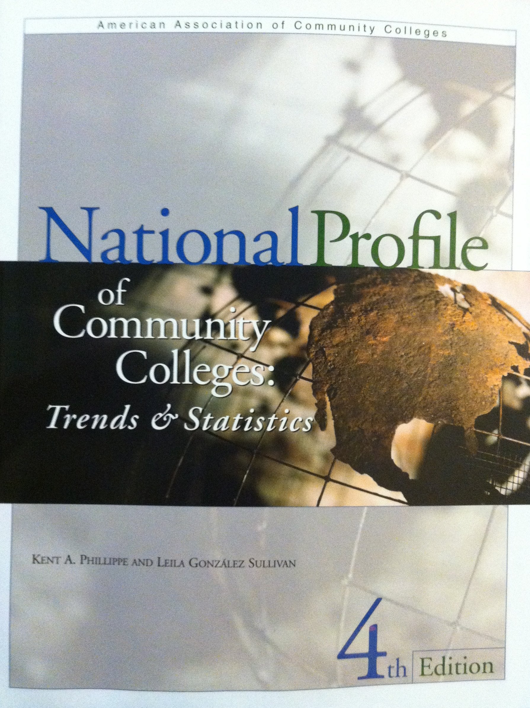 National Profile of Community Colleges: Trends & Statistics (NATIONAL PROFILE OF COMMUNITY COLLEGES: TRENDS AND STATISTICS),New