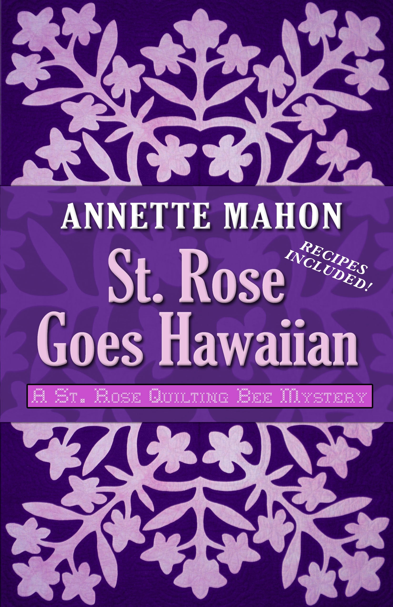 St. Rose Goes Hawaiian (A St. Rose Quilting Bee Mystery),Used