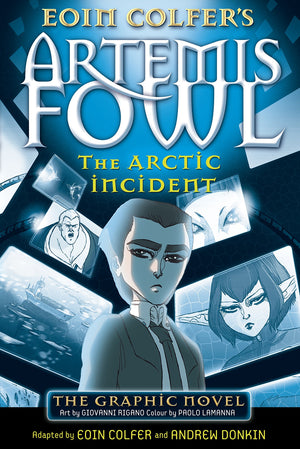 The Arctic Incident. Adapted by Eoin Colfer & Andrew Donkin,Used