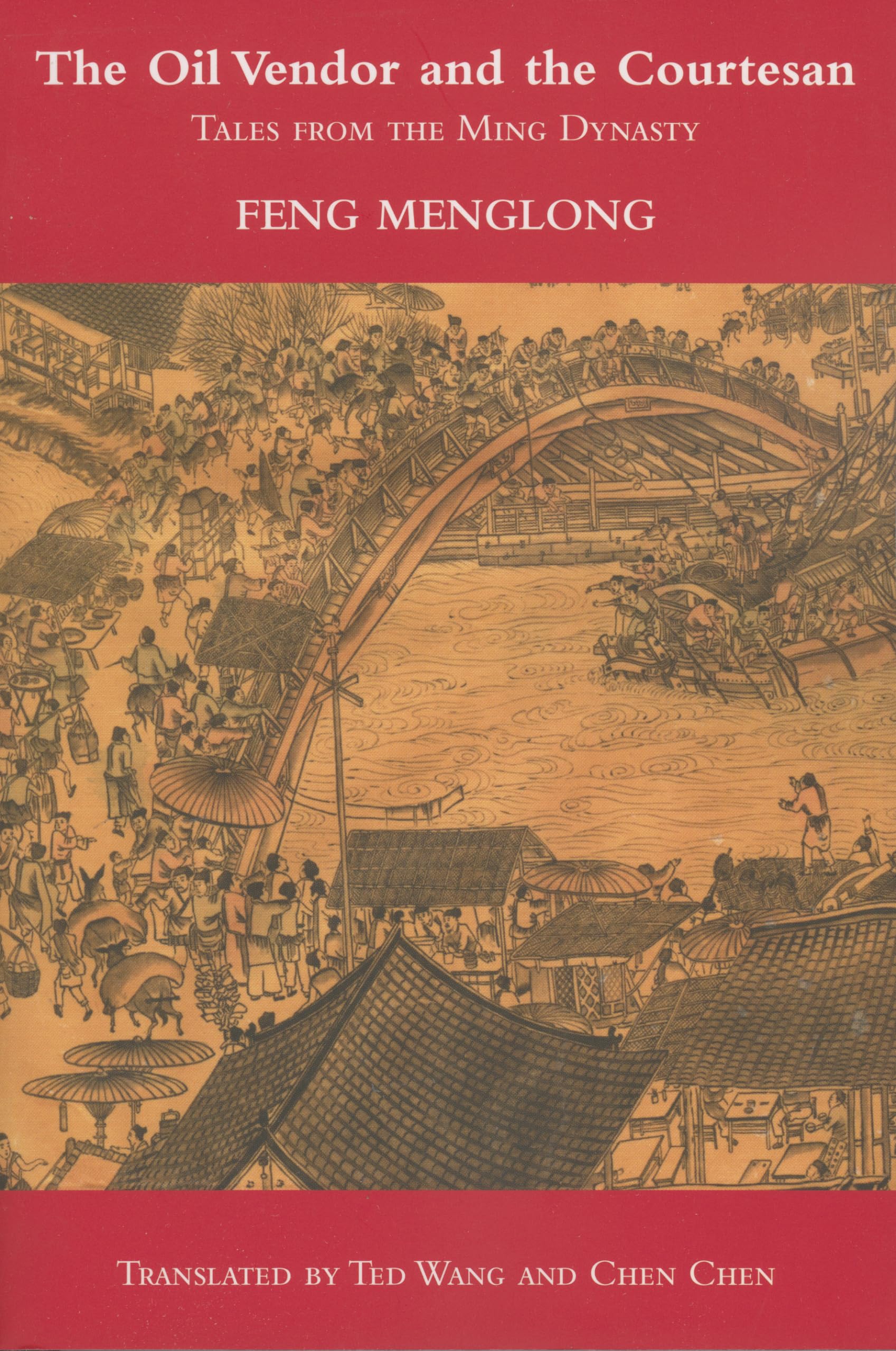The Oil Vendor and the Courtesan: Tales from the Ming Dynasty,Used