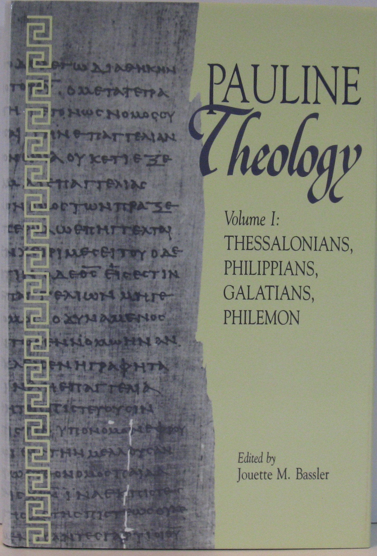 Pauline Theology, Volume I: Thessalonians, Philippians, Galatians, Philemon,New
