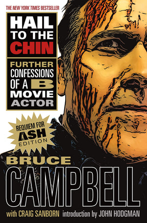 Hail To The Chin: Further Confessions Of A B Movie Actor,New