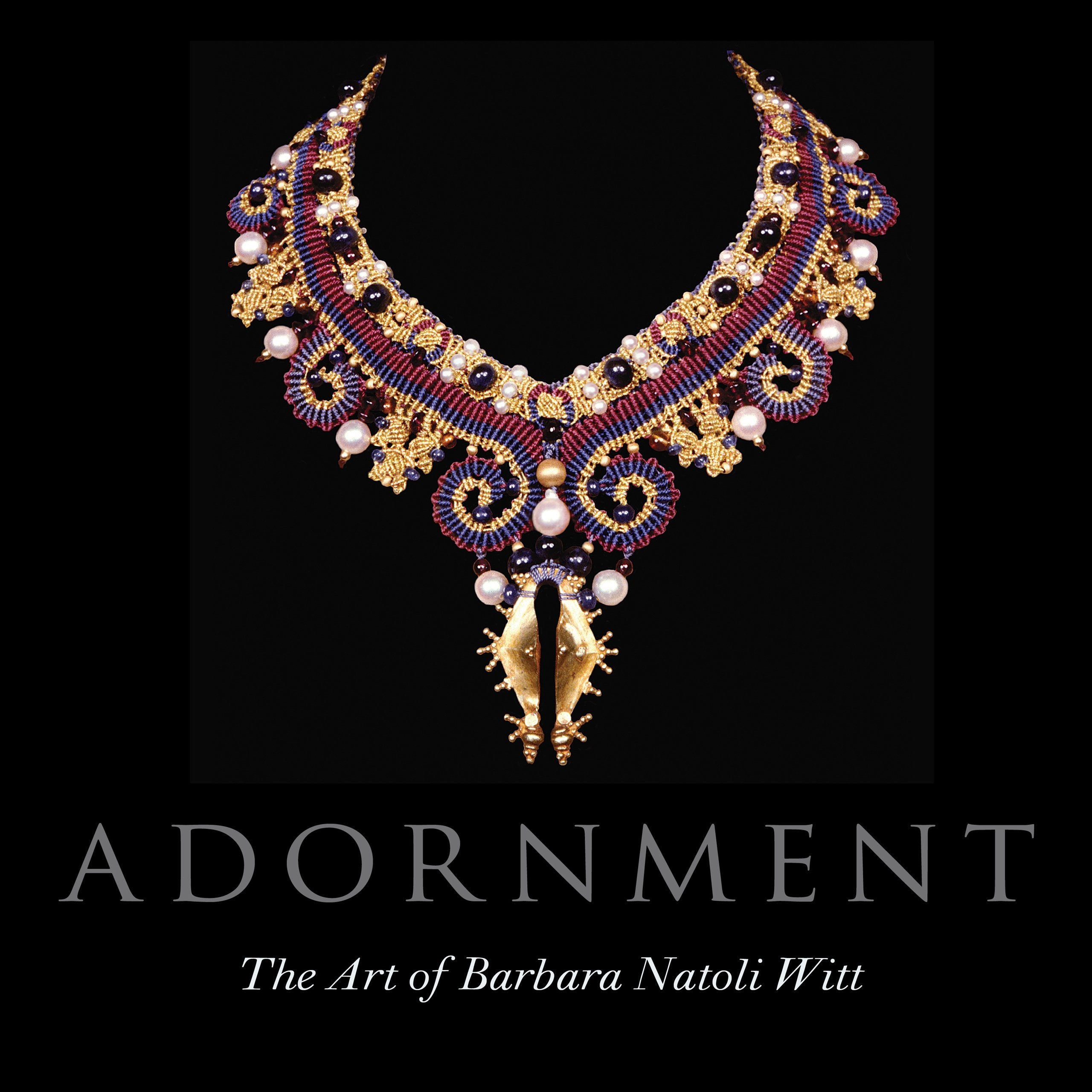 Adornment: The Art Of Barbara Natoli Witt