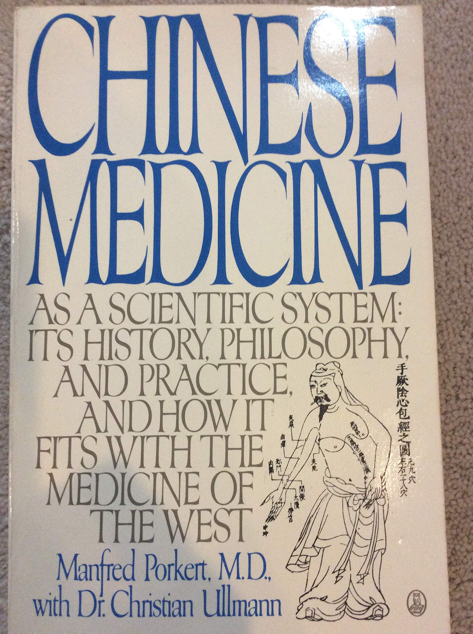 Chinese Medicine: As a Scientific System : Its History, Philosophy, and Practice and How It Fits With the Medicine of the West,Used